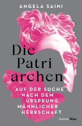 Die Patriarchen - Angela Saini