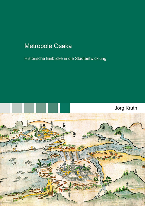 Metropole Osaka - J&ouml;rg Kruth
