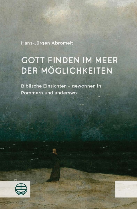 Gott finden im Meer der M&ouml;glichkeiten - Hans-J&uuml;rgen Abromeit
