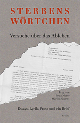 Sterbensw&ouml;rtchen - Lothar Baier, Steffen Br&uuml;ck, Claude Cueni, Hannes Demming, Patrick Eiden-Offe, Martin J&uuml;rgens, Hermann Kinder, Christa Ludwig, Petra Moser, Leon Ospald, Guido Rademacher, Maximilian Riethm&uuml;ller, Jochen Schimmang, Katrin Seglitz, Wolfgang Ullrich, Erdmut Wizisla, Barbara Zoeke
