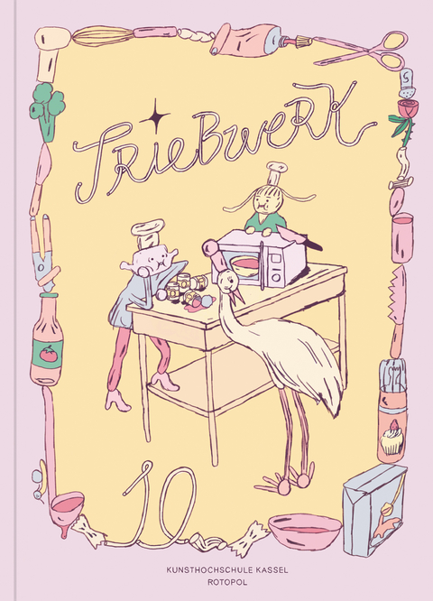 Triebwerk #10 -  Kunsthochschule Kassel,  Klasse f&uuml;r Illustration, Hendrik Dorgathen, Lois Brendel, Daniela Heller, Rita uvm.