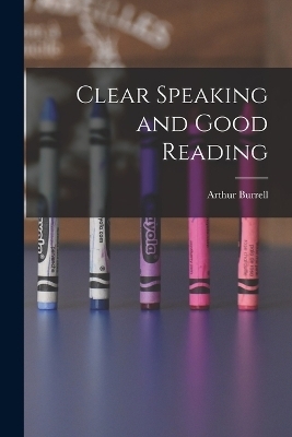 Clear Speaking and Good Reading