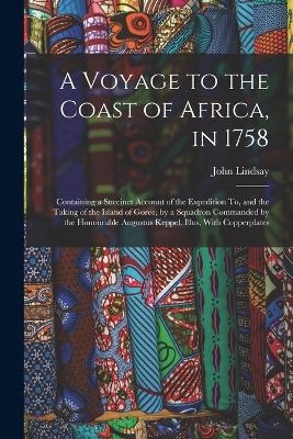A Voyage to the Coast of Africa, in 1758