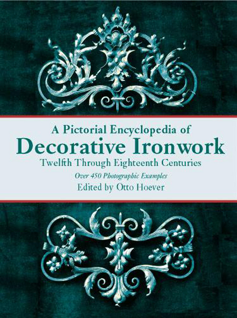 Pictorial Encyclopedia of Decorative Ironwork - 