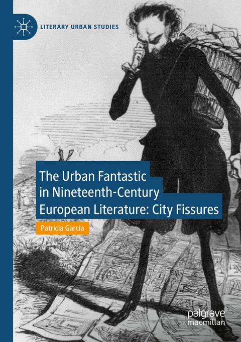 The Urban Fantastic in Nineteenth-Century European Literature - Patricia Garc&iacute;a