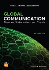 Global Communication - McPhail, Thomas L.; Phipps, Steven