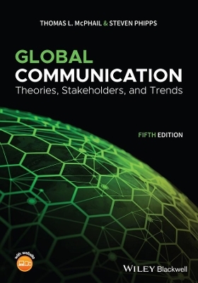 Global Communication - Thomas L. McPhail, Steven Phipps