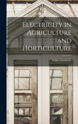 Electricity in Agriculture and Horticulture