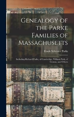 Genealogy of the Parke Families of Massachusetts