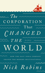 Corporation That Changed the World -  Nick Robins