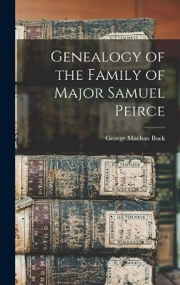 Genealogy of the Family of Major Samuel Peirce