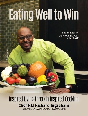 Eating Well to Win - Richard Ingraham