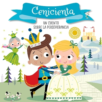 Cenicienta. Un cuento sobre la perseverancia / Cinderella. A story about perseverance - Helen Anderton