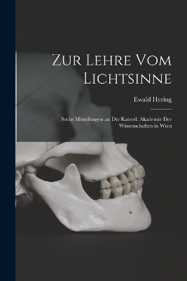 Zur Lehre Vom Lichtsinne - Ewald Hering