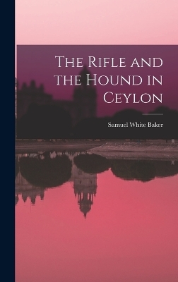 The Rifle and the Hound in Ceylon