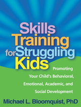 Skills Training for Struggling Kids - Michael L. Bloomquist