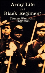 Army Life in a Black Regiment - Thomas Wentworth Higginson