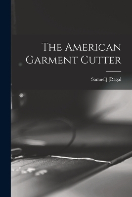 The American Garment Cutter
