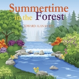 Summertime in the Forest - Edward Alan Kurtz