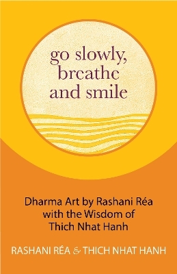 Go Slowly, Breathe and Smile