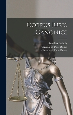 Corpus juris canonici - Aemilius Ludwig 1808-1864 Richter