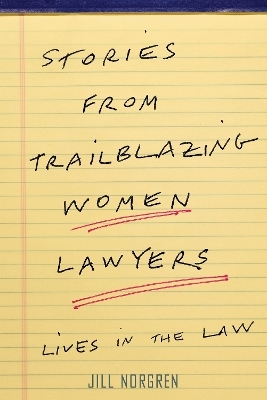Stories from Trailblazing Women Lawyers - Jill Norgren