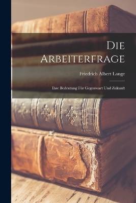 Die Arbeiterfrage