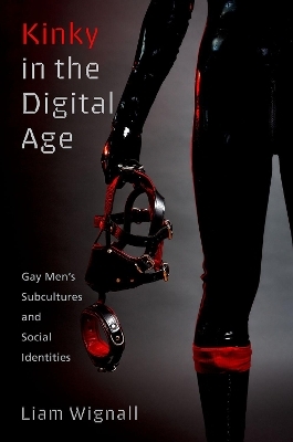 Kinky in the Digital Age - Liam Wignall