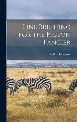 Line Breeding for the Pigeon Fancier - 