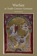 Warfare in Tenth-Century Germany -  David S Bachrach
