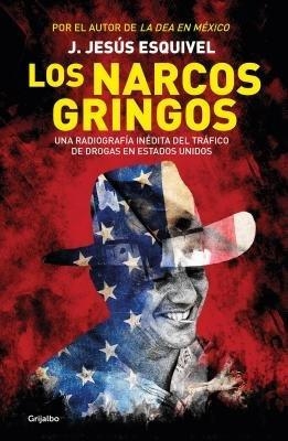 Los narcos gringos / The Gringo Drug Lords
