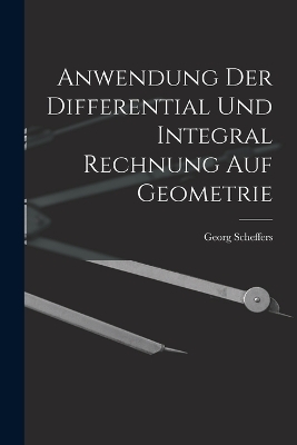 Anwendung Der Differential Und Integral Rechnung Auf Geometrie