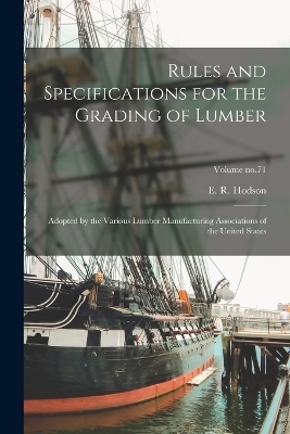Rules and Specifications for the Grading of Lumber - 