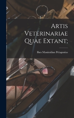 Artis Veterinariae Quae Extant;