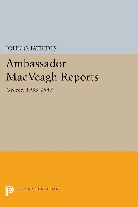 Ambassador MacVeagh Reports - John O. Iatrides