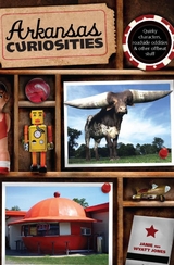Arkansas Curiosities -  Janie Jones,  Wyatt Jones