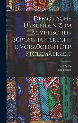 Demotische Urkunden Zum Ägyptischen Bürgschaftsrechte Vorzüglich Der Ptolemäerzeit