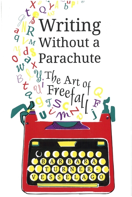 Writing Without a Parachute - Barbara Turner-Vesselago