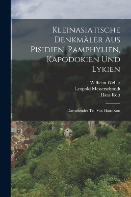 Kleinasiatische Denkmäler aus Pisidien, Pamphylien, Kapodokien und Lykien