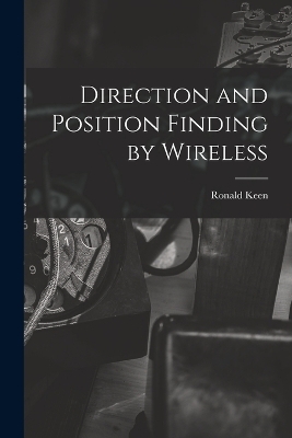 Direction and Position Finding by Wireless