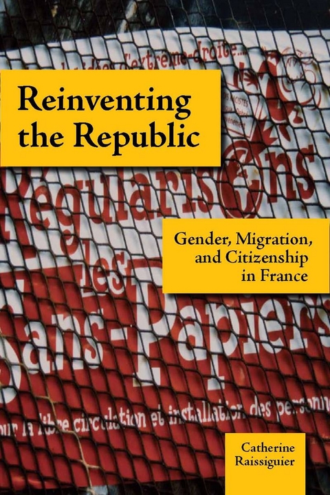 Reinventing the Republic -  Catherine Raissiguier