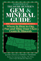 Northwest Treasure Hunter's Gem and Mineral Guide (6th Edition) - Kathy J. Rygle, Stephen F. Pedersen