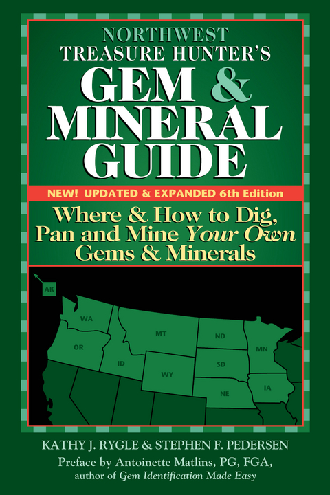 Northwest Treasure Hunter's Gem and Mineral Guide (6th Edition) - Kathy J. Rygle, Stephen F. Pedersen