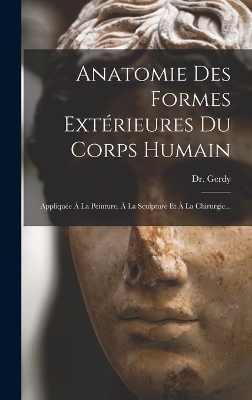 Anatomie Des Formes Ext&eacute;rieures Du Corps Humain - 
