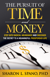 Pursuit of Time and Money -  Sharon L. Spano