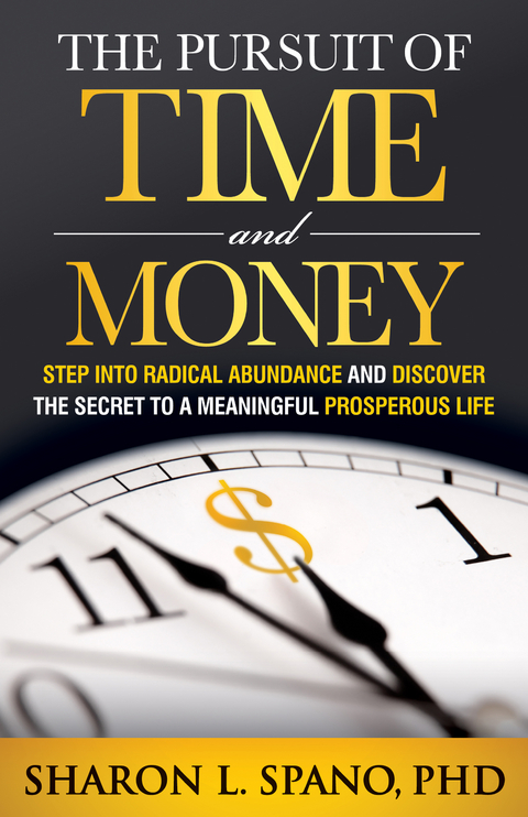 Pursuit of Time and Money -  Sharon L. Spano