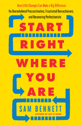 Start Right Where You Are -  Sam Bennett