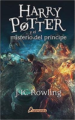 Harry Potter y el misterio del pr&iacute;ncipe / Harry Potter and the Half-Blood Prince - J.K. Rowling