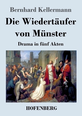 Die Wiedertäufer von Münster