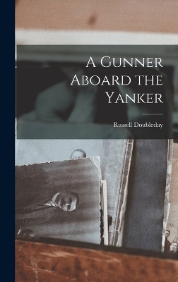 A Gunner Aboard the Yanker